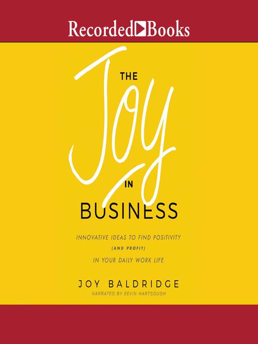 Title details for The Joy in Business by Joy Baldridge - Available
